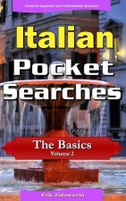 Italian Pocket Searches - The Basics - Volume 2: A set of word search puzzles to aid your language learning