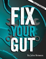 Fix Your Gut: The Definitive Guide to Digestive Disorders