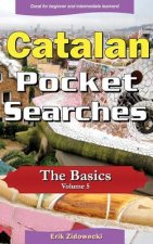 Catalan Pocket Searches - The Basics - Volume 5: A set of word search puzzles to aid your language learning