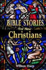Bible Stories for New Christians