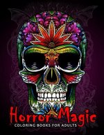 Horror Magic Coloring books for adults: A Gift for people who love Black Magic and Halloween