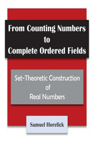 From Counting Numbers to Complete Ordered Fields: Set-Theoretic Construction of
