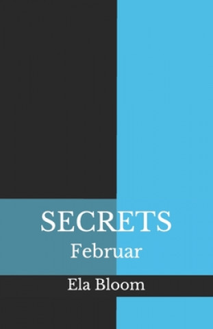 Secrets: Februar