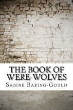 The Book of Were-Wolves