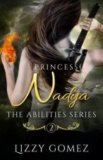 Princess Nadya: The Abilities Series Book 2