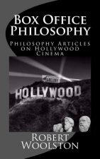 Box Office Philosophy: Philosophy Articles on Hollywood Cinema