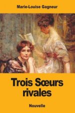 Trois Soeurs rivales