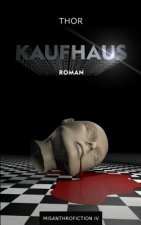 Kaufhaus: Misanthrofiction IV