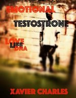 Emotional Testosterone: Love life DNA