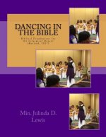 Dancing in the Bible: Biblical Foundations for the Liturgical Dancer