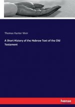 Short History of the Hebrew Text of the Old Testament