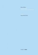 Robert Walser Kritische Ausgabe sämtlicher Drucke und Manuskripte... / Prager Manuskripte
