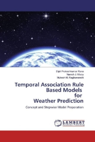 Temporal Association Rule Based Models for Weather Prediction