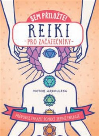 Sem přiložte! Reiki pro začátečníky