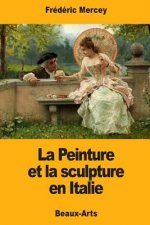 La Peinture et la sculpture en Italie
