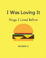 I Was Loving It