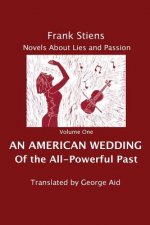 An American Wedding: Of the All-Powerful Past