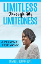 Limitless Through My Limitedness