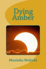 Dying Amber