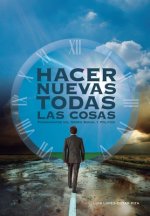 Hacer Nuevas Todas Las Cosas: Fundamentos del Orden Social y Politico