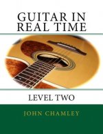 Guitar in Real Time: Level Two