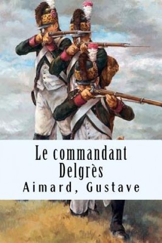 Le commandant Delgr?s
