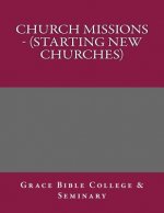Church Missions - (Starting New Churches)