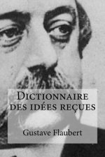 Dictionnaire des idées reçues