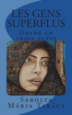 Les Gens Superflus: Drame en trois actes