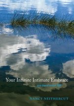 Your Infinite Intimate Embrace: you have never left
