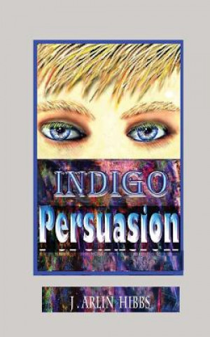 Indigo Persuasion