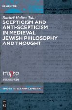 Scepticism and Anti-Scepticism in Medieval Jewish Philosophy and Thought