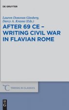 After 69 CE - Writing Civil War in Flavian Rome