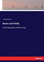 Roses and Holly