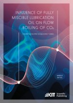Influence of fully miscible lubrication oil on flow boiling of CO2 inside horizontal evaporator tubes
