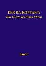Der Ra-Kontakt: Das Gesetz des Einen lehren