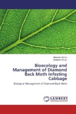 Bioecology and Management of Diamond Back Moth Infesting Cabbage