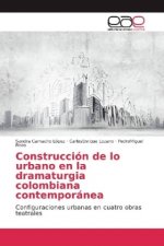 Construccion de lo urbano en la dramaturgia colombiana contemporanea
