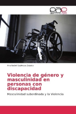 Violencia de genero y masculinidad en personas con discapacidad