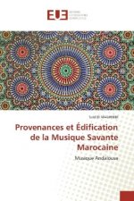 Provenances et Édification de la Musique Savante Marocaine