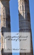 A philosophical forward: the book of my soul