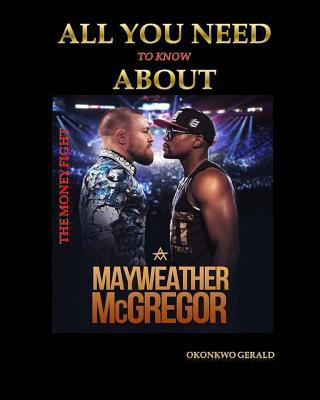 Everything you need to know about Floyd Mayweather vs Conor McGregor