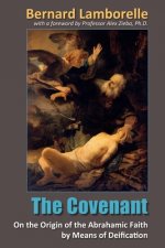 The Covenant: On the Origin of the Abrahamic Faith by Means of Deification