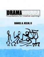 Drama V.I.B.E.S.: Foundations for Creative Learning