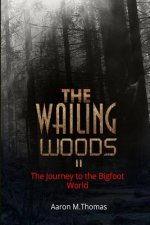 The Wailing Woods II: The Journey to Munza