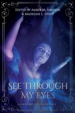 See Through My Eyes: A Ghost Mystery Anthology