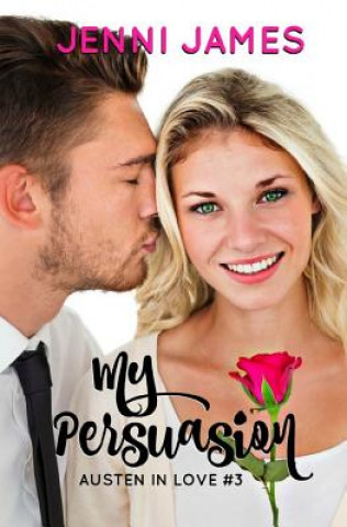 My Persuasion: Austen in Love Book 3