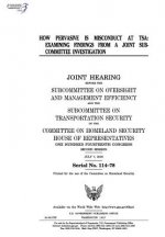 How pervasive is misconduct at TSA: examining findings from a joint subcommittee investigation: joint hearing before the Subcommittee on Oversight and