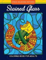 Stained Glass Coloring Book For Adults Stress Relieving Patterns: Relaxation for All Ages