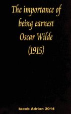 The importance of being earnest Oscar Wilde (1915)